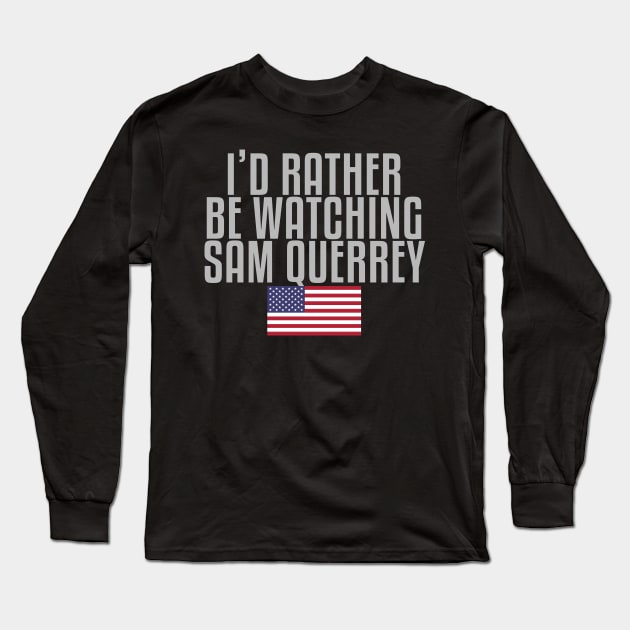 I'd rather be watching Sam Querrey Long Sleeve T-Shirt by mapreduce